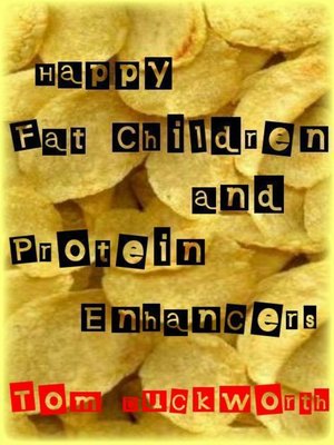 cover image of Happy Fat Children and Protein Enhancers